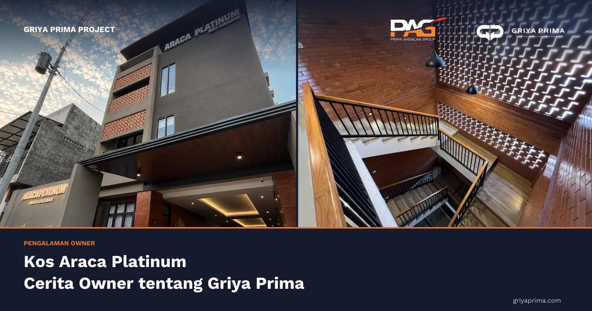 Kos Araca Platinum: Cerita Owner tentang Griya Prima